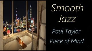 Smooth Jazz [Paul Taylor - Peace of Mind] | ♫ RE ♫