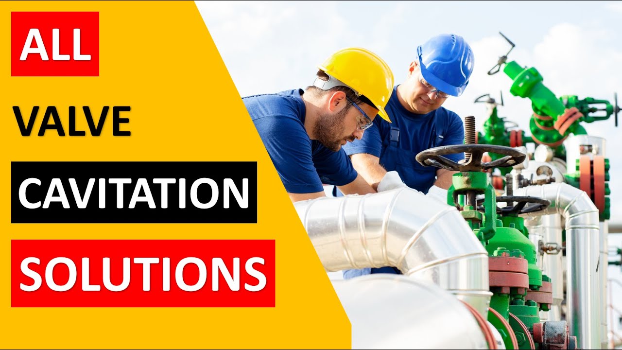 COMPLETE GUIDE on How to prevent cavitation in control valves | MOST SIMPLE EXPLANATION