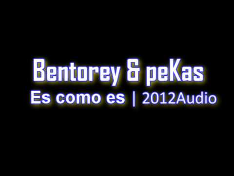 Bentorey & pekas - Es como es | Audio2012