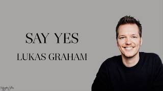 Say Yes ( Church Ballad )  - Lukas Graham || Lyrics Video 🎵