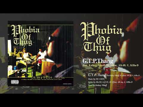 G.T.P. Thang feat. Kalasy Nikoff, Di Aflow, AK-69, U, Killa-D
