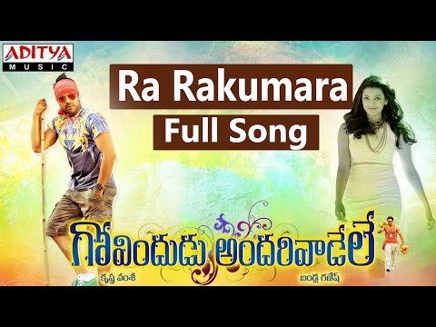 Ra Rakumara Full Song II Govindudu Andarivadele Movie II Ram Charan, Kajal Agarwal