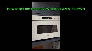 How to set the clock on a Whirlpool AMW 390/WH (Ställa in klockan på en Whirlpool micro)