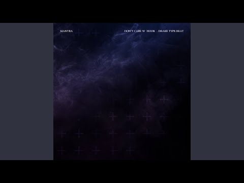 Don't Care w Hook - Drake Type Beat