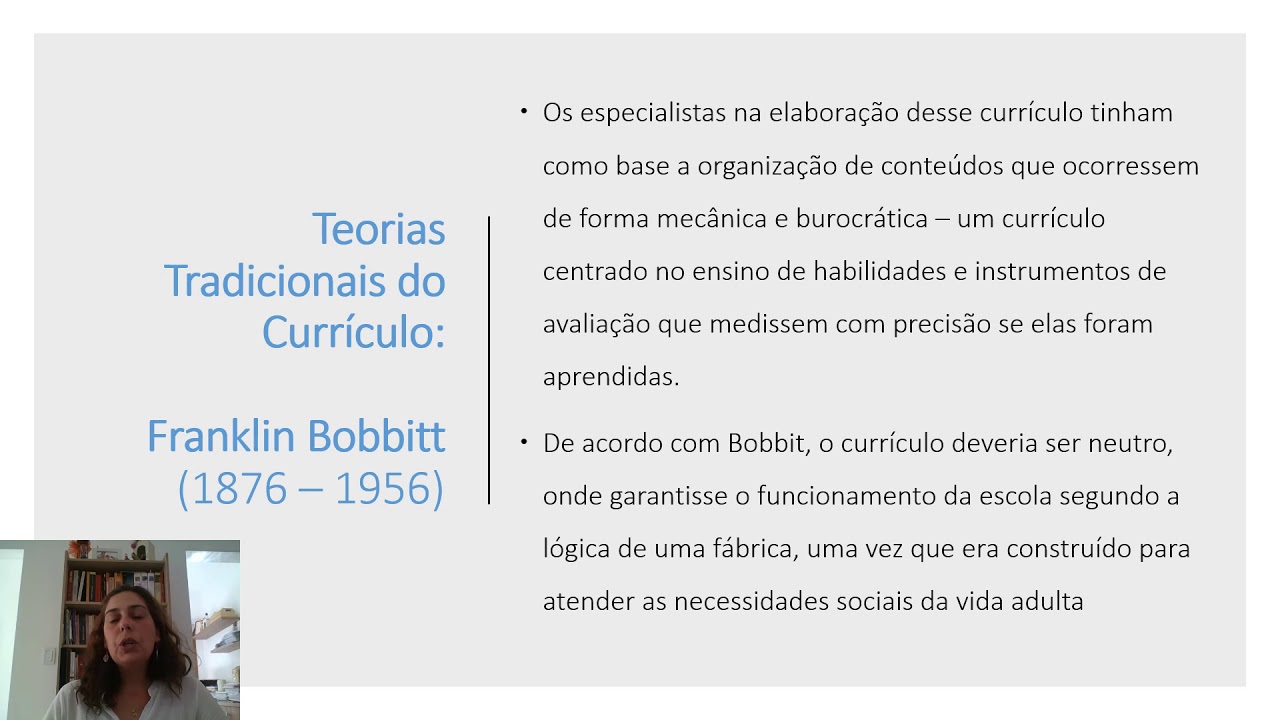 O que é Currículo: Teorias Tradicionais do Currículo.