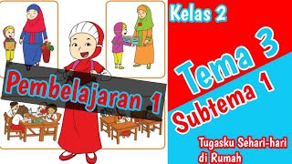 Download lagu Kelas 2 Tematik : Tema 3 Subtema 1 Pembelajaran 1 mp3