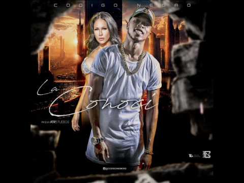 Codigo Negro - La Conocí- NEW 2017