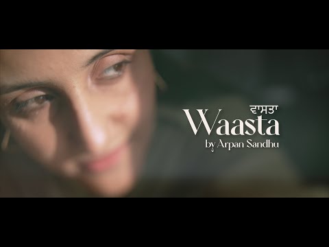 Waasta ( Official Video )   Arpan Sandhu | Shiv Kumar Batalvi | Johal MuSick  | Latest Song 2025