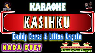 Download lagu KARAOKE KASIHKU - DEDDY DORES & LILIAN ANGELA mp3