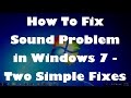 How To Fix Sound Problem In Windows 7 Two Simple Fixes