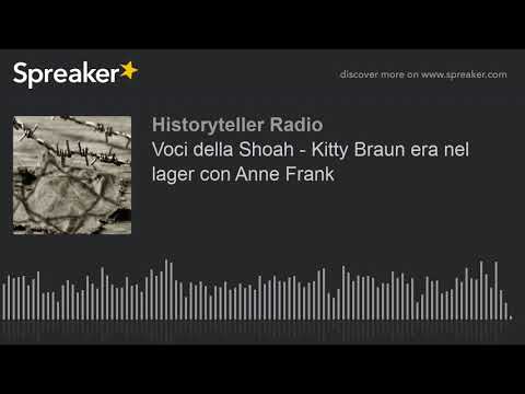 Voci della Shoah - Kitty Braun era nel lager con Anne Frank