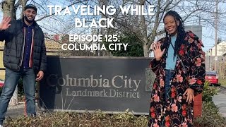 Columbia City | Traveling While Black™ | Episode 125