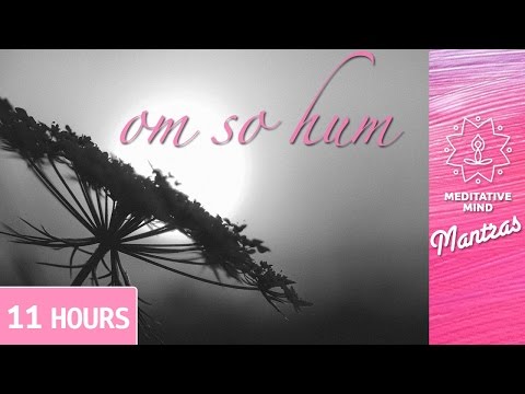 OM SO HUM | Mantra Chanting | 11 hours