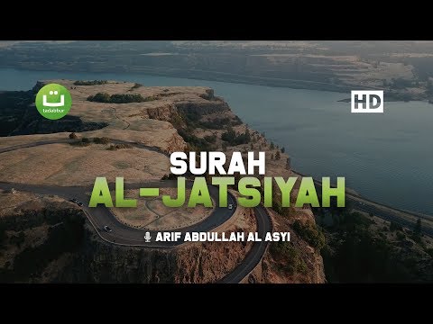 Surah Al-Jatsiyah سورة الجاثية - Arif Abdullah Al-Asyi | Tadabbur Daily
