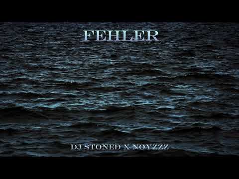 Dj Stoned X NoyzZz - Fehler (Prod.by Emde51)