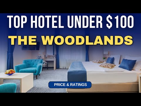 Budget Hotel in The Woodlands under $100 | Best Hotel in The Woodlands