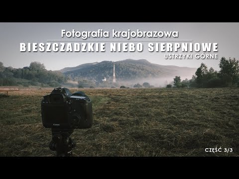 Ustrzyki Górne - Bieszczadzkie Niebo Sierpniowe - Fotografia krajobrazowa