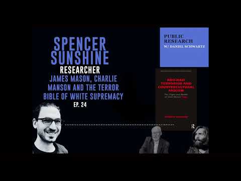 James Mason, Charlie Manson and the Terror Bible of White Supremacy - Spencer Sunshine - Ep. 24