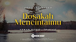 Dosakah Mencintaimu by Arman & Trakast - cover art