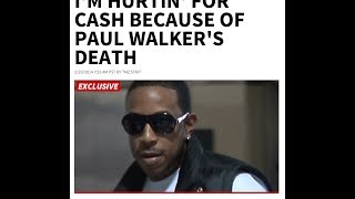 #IDGASN~Ludacris claims he can't pay jumpoff 15k in child support due to Paul walker's death