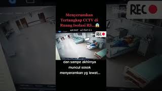Menyeramkan Penampakan Hantu Terekam Cctv Di Ruang Isolasi Rumah Sakit | #shorts #Kmm