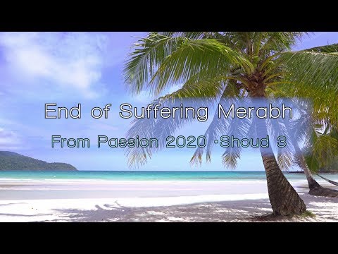 End of Suffering Merabh