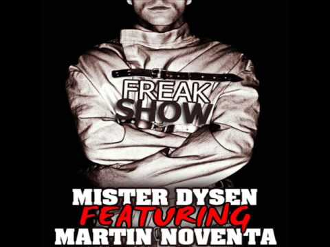 FREAK SHOW MARTIN NOVENTA FT MR DYSEN