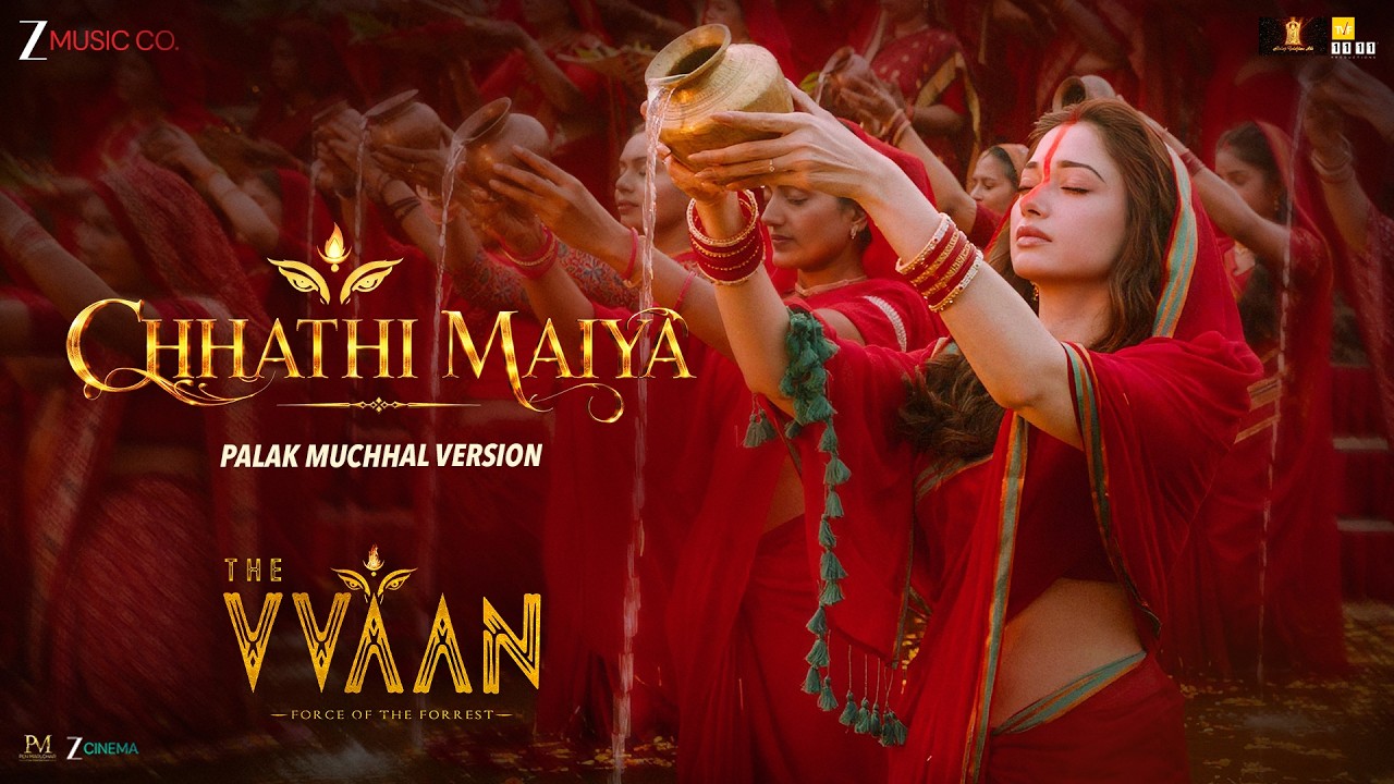 Chhathi Maiya - Palak Muchhal | THE VVAAN | Sidharth Malhotra & Tamannaah | Vishal M | Kaushal K