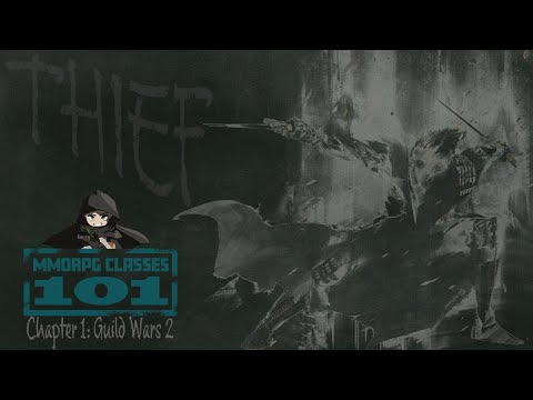 MMORPG Classes 101 - Grading the Guild Wars 2 Thief