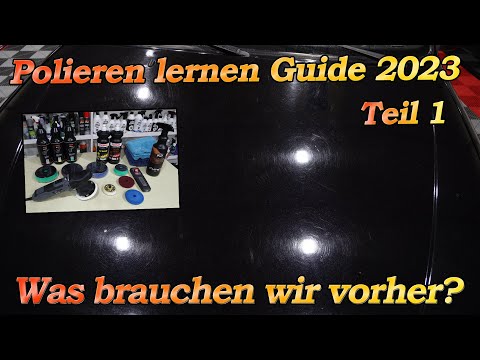Autolack polieren - Der große Guide 2023 #1 Voraussetzungen, Werkzeuge. Polituren und Polierpads