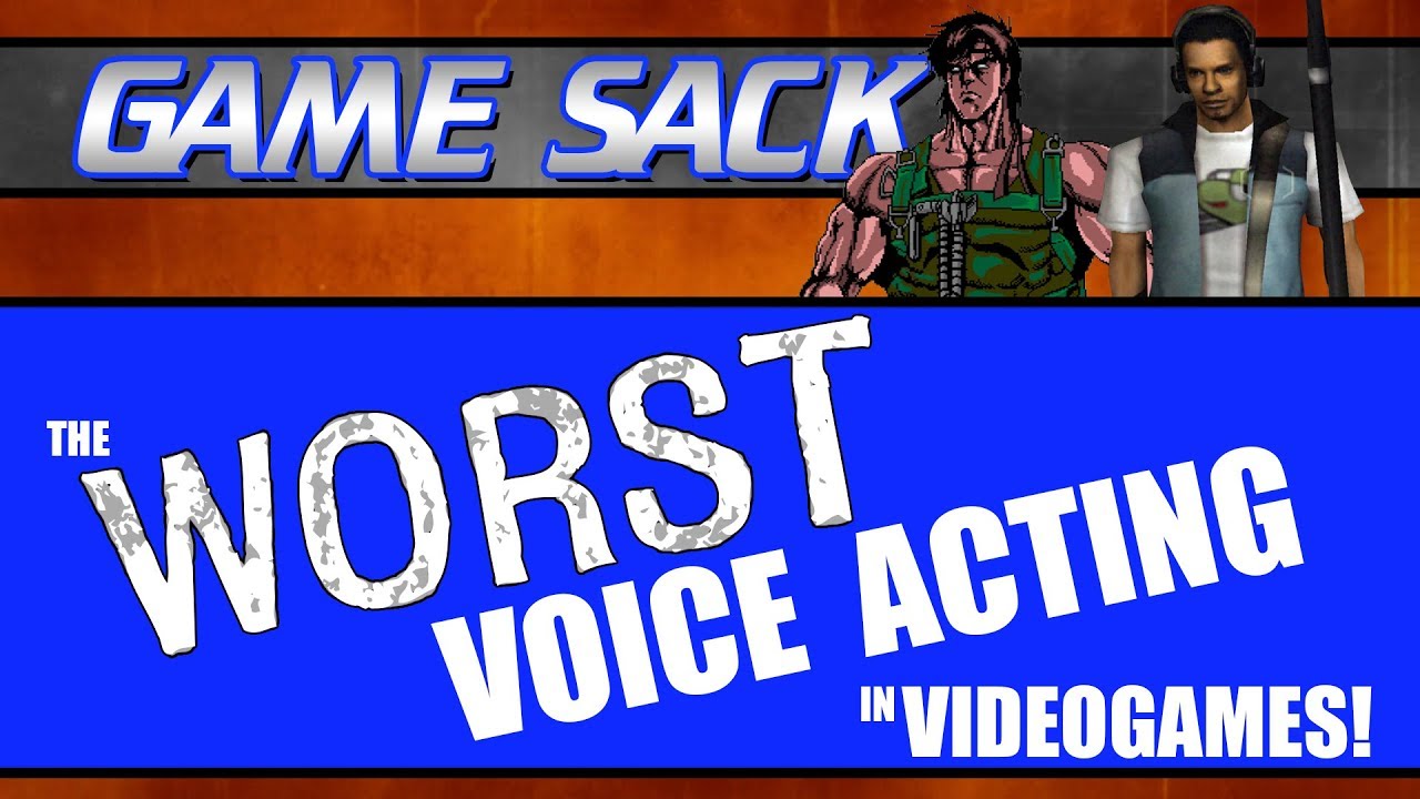 Game Sack — The WORST Voice Acting in Videogames! (eng)