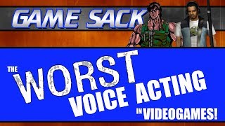 The WORST Voice Acting in Videogames! - Game Sack