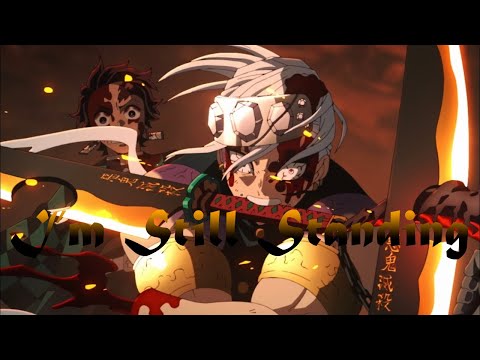 Tengen Uzui「AMV」I'm Still Standing
