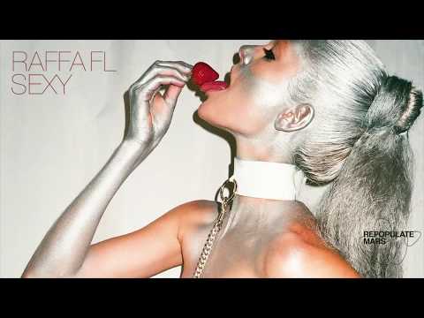 Raffa FL - Sexy (Original Mix)