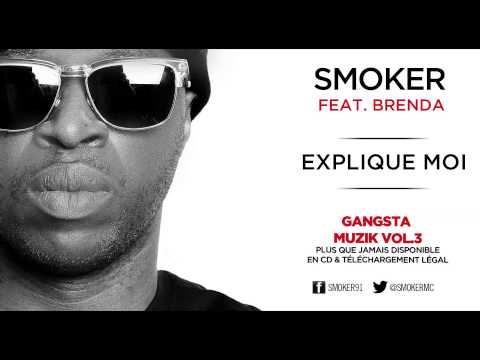 Smoker feat. Brenda - Explique moi