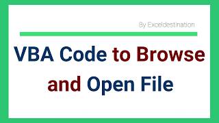 VBA to Browse File and Open File in Excel