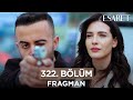 Esaret Dizisi 322. Bölüm Fragmanı (23 Nisan Salı) @esaretdizisi ​