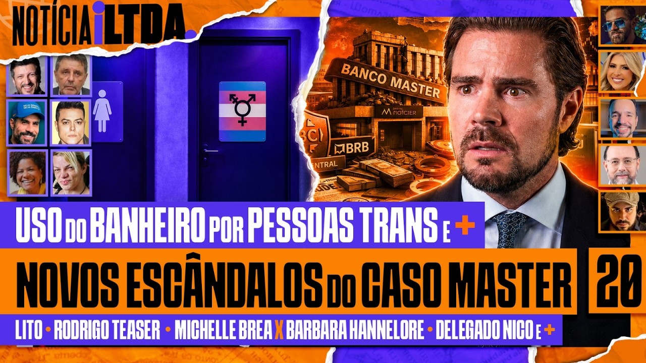 USO DO BANHEIRO POR PESSOAS TRANS + BANCO MASTER + LULA E TRUMP - Notícia iLtda. #020