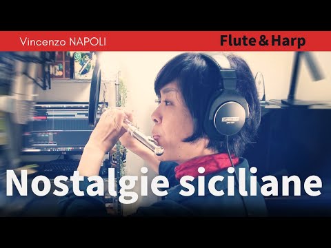 Nostalgie siciliane - Vincenzo NAPOLI (Flute and Harp)