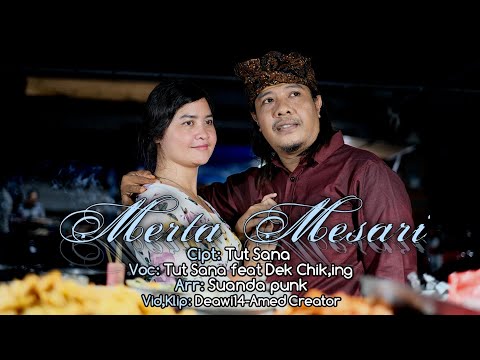 Merta Mesari - Tut Sana feat Dek Chik,ing // Official Music Video