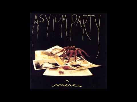 Asylum Party - Mere (Full Album)