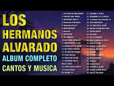 Los Hermanos Alvarado :Cantos y Musica Con Los Hermanos Alvarado Vol. 1