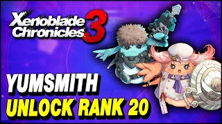 Xenoblade Chronicles 3 How to get Yumsmith Class to Level 20 (Unlock Yumsmith Class Rank Cap)