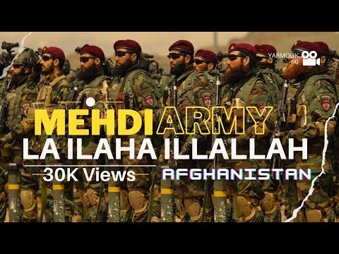 La Ilaha IllAllah▪Afghanistan🔥Taliban▪Army Of Imam Mehdi A .S ▪For More Videos👉 @Yarmook_60_