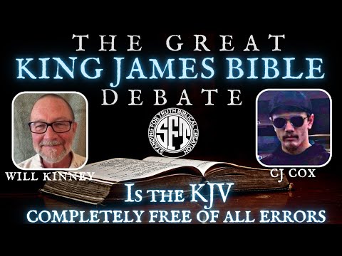 The Great King James Bible Debate | Will Kinney vs. C. Jay Cox (Errors in the KJB?)