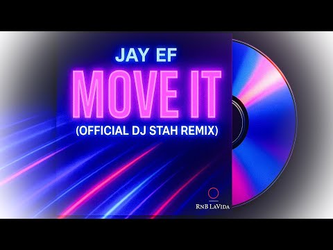 Jay Ef  - Move It (Official Dj Stah Remix)