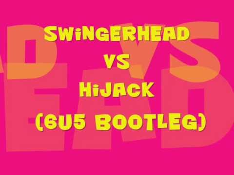 Swingerhead vs Hijack - Candy For Breakfast (6u5 Keep It Real Bootleg).wmv