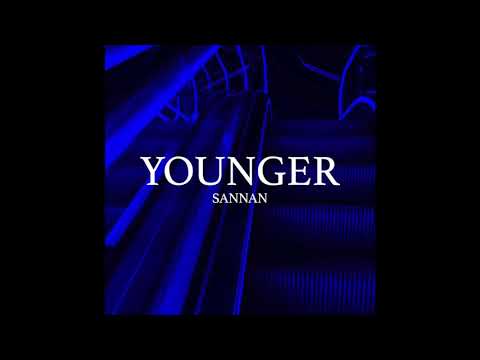 Sannan - Younger (Official Audio)
