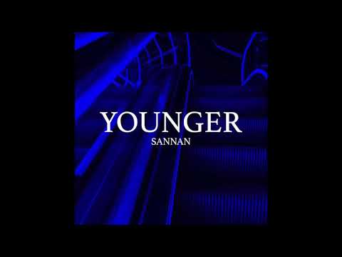 Sannan - Younger (Official Audio)