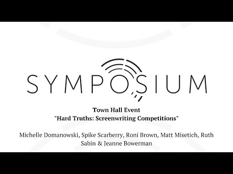 Symposium Town Hall Hard Truths Screenwriting Competitions